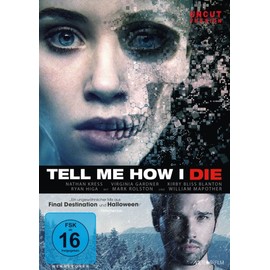 Tell Me How I Die - Uncut