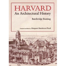 Harvard: An Architectural History