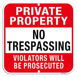 PHTTULE Large Private Property No Trespassing Sign, 12x12 Inches Violators Will Be Prosecuted Signs, 40 Mil Rust Free Metal Heavy Duty Reflective Aluminum