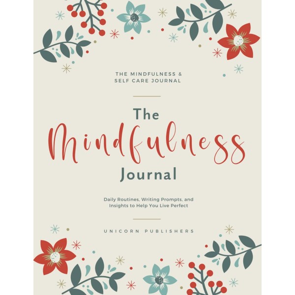 The Mindfulness & Self Care Journal - Daily Routines, Writing