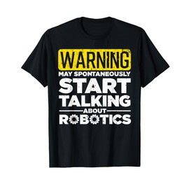 Funny Robotics Art For Men Women Robotics Engineer Robots T-Shirt