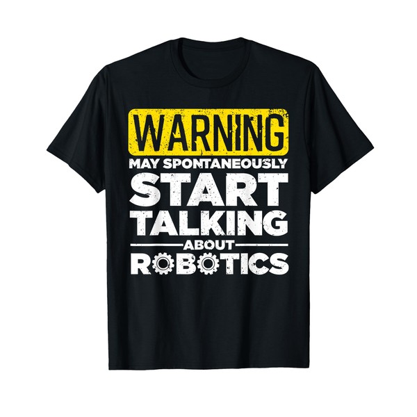 Funny Robotics Art For Men Women Robotics Engineer Robots T-Shirt