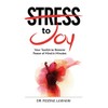 Stress to Joy: Your Proven Toolkit to Restore Peace of