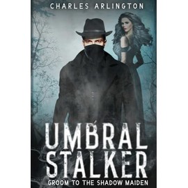 Umbral Stalker: Groom to the Shadow Maiden