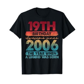 19 Year Old Gifts Vintage 2006 Limited Edition 19th Birthday T-Shirt