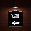 CLIMATE CHANGE EXHIBIT Black Sign Arrow Left Aluminum Composite Sign