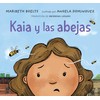 Kaia y las abejas (Spanish Edition)