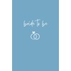 Bride Notebook, Bride Notebook Blank: Bride to Be, Bride Notebook