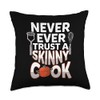 Culinary Creations By Chef Masters Never Trust A Skinny Design-Funny