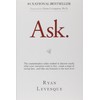 Ask: The Counterintuitive Online Method to Discover Exactly What Your