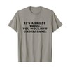 It’s A Priest Thing You Wouldn't Understand T-Shirt