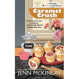 Caramel Crush (Cupcake Bakery Mystery)