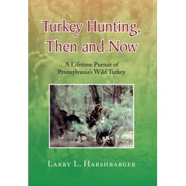 Turkey Hunting, Then and Now