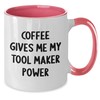 Tool Maker's Morning Boost, Funny Quote Coffeemaker Mug, Gifts for