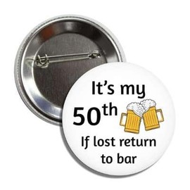 50th Birthday Gifts for Her or Him, Funny Birthday Pins Gifts for Women for Men, Birthday Button Pinback, 50 Years Old Birthday Badge Gift for Adults