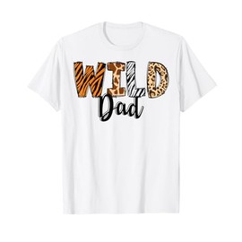 Wild Dad Zoo Born Two Be Wild B-day Safari Jungle Animal T-Shirt
