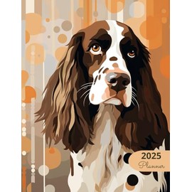 2025 Planner: Classic Dogs English Springer Spaniel: Stylish Weekly and Monthly Organization
