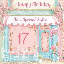 Hunts England - 17th Sister La Petite Patisserie Birthday Card - Charming Pink Bakery, Pretty French Cafe Female Floral Design - Age 17 Happy Birthday Sister Card - Milo's Gallery