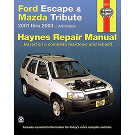 Ford Escape & Mazda Tribute 2001-2012: 2001 Thru 2012 - Includes Mercury Mariner 2005 through 2011