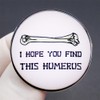 yangjinyu Cartoon Bone Round Enamel Pin I HOPE YOU FIND