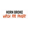 Generic Horn Broke Watch for Finger Funny Bumper Sticker D639