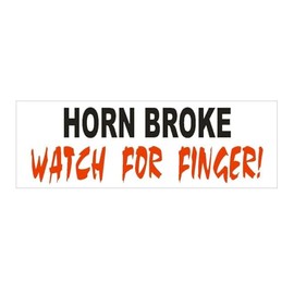 Generic Horn Broke Watch for Finger Funny Bumper Sticker D639