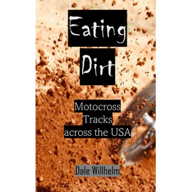 Eating Dirt: Motocross tracks across the USA