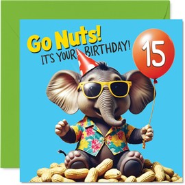 15th Birthday Cards for Boys Girls - Elephant Go Nuts! Its Your Birthday! - Happy Bday Card for 15 Year Old Boy Girl Sister Niece Nephew Brother, 145mm Bday Greeting Cards