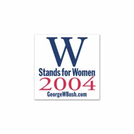 W Stands For Women George W Bush Dick Cheney 2004 President 4x4 Sticker Decal