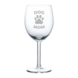 Wine Glass Goblet Dog Mom Funny Dog Mother (10 oz)