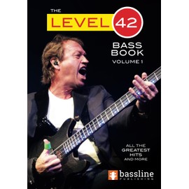 The Level 42 Bass Book – Volume 1 (Bass Guitar TAB Books by Stuart Clayton)