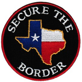 Secure the Border Patch Texas State Flag Immigration Law Tea Party Emblem