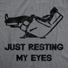 Mens Just Resting My Eyes T Shirt Funny Sarcastic Top
