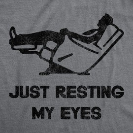 Mens Just Resting My Eyes T Shirt Funny Sarcastic Top for Dad Joke Mens Funny T Shirts Dad Joke T Shirt for Men Funny Sarcastic T Shirt Novelty Dark Grey XL
