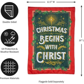 Evergreen Flag Christmas Begins with Christ Applique Garden Flag | 12x18 Inches Double Sided Christmas Garden Flag for Outside | Weather and Fade Resistant | Outdoor Flag Décor for Home, Yards and