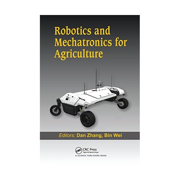 Robotics and Mechatronics for Agriculture