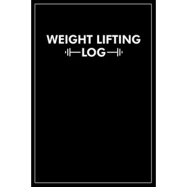 Weight Lifting Log Book: Workout and Fitness Record Tracker with Bi-Weekly Goals, Measurements & Daily Notes