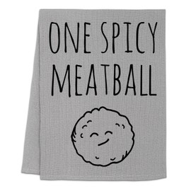 Funny Dish Towel, One Spicy Meatball, Flour Sack Kitchen Towel, Sweet Housewarming Gift, Farmhouse Kitchen Decor, White or Gray (Gray)
