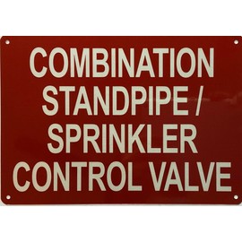 COMBINATION STANDPIPE AND SPRINKLER CONTROL VALVE Sign (RED,ALUMINIUM, REFLECTIVE. 7X10 INCH,HEAVY DUTY, RUST FREE)
