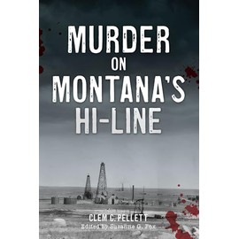 Murder on Montana's Hi-Line (True Crime)