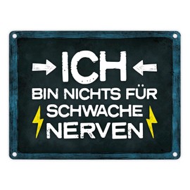 Stress Metal Sign with Anger Saying "Ich bin nichts für schwache Nerven Blitz" [German Language]