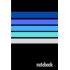 Notebook: With The Coolest Blue Stripes You'll Ever See