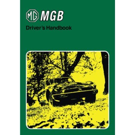 MG MGB Driver's Handbook: AKM 3661 (MG MGB Tourer and GT Drivers Handbook)