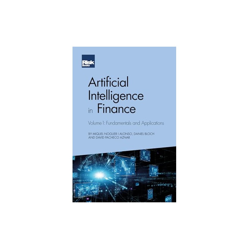 Artificial Intelligence in Finance, Volume 1: Fundamentals and Applications