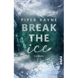 Break the Ice (Winter Games 3): Roman | Heiße Friends-to-Lovers Winter Romance der USA Today Bestseller-Autorin