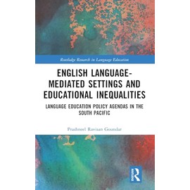 English Language-Mediated Settings and Educational Inequalities: Language Education Policy Agendas in the South Pacific
