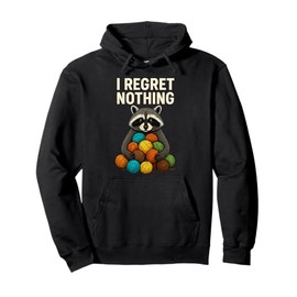 I Regret Nothing Sarcastic Raccoon Yarn Lover Knitting Squad Pullover Hoodie
