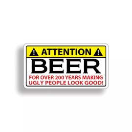 Real Sticky Funny Beer Sticker Warning Ugly People Cooler Car Vehicle Window Bumper Decal