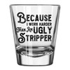 SNG WORLD Funny Shot Glasses | Because I Work Harder