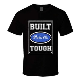 Built Pelotte Tough Strong Car Lovers Surname Family Reunion T Shirt Black